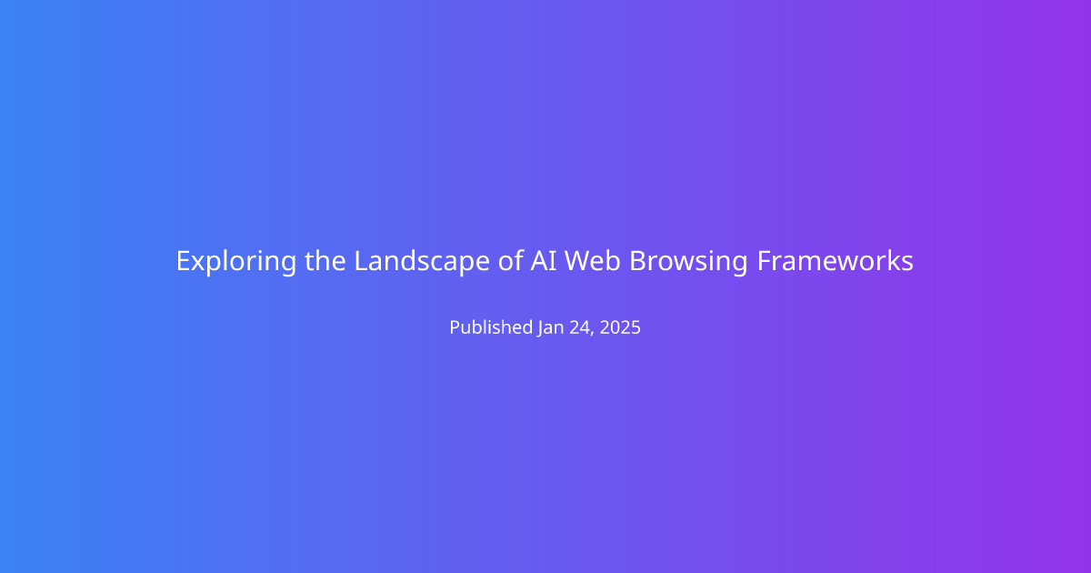 Exploring the Landscape of AI Web Browsing Frameworks