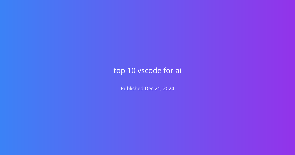 top 10 vscode for ai